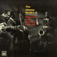 JIMMY GIUFFRE 3 - Hollywood Live Sessions 1957-58