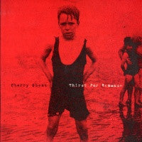 CHERRY GHOST - Thirst For Romance