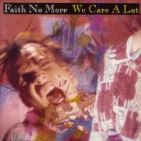FAITH NO MORE - We Care A Lot