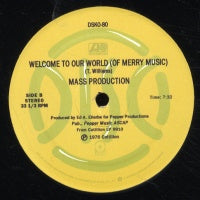 MASS PRODUCTION - Welcome To Our World (Of Merry Music) / Cosmic Lust