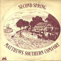MATTHEWS SOUTHERN COMFORT - Second Spring