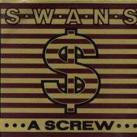 SWANS  - A Screw