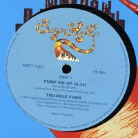 TROUBLE FUNK - Pump Me Up