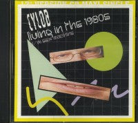 CYLOB - Living In The 1980s
