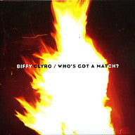 BIFFY CLYRO - Who's Got A Match?