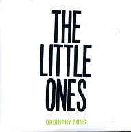THE LITTLE ONES - Ordinary Song
