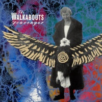 THE WALKABOUTS - Scavenger