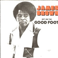 JAMES BROWN - Get On The Good Foot