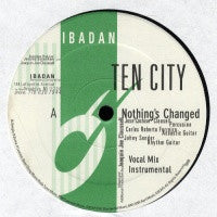 TEN CITY - Nothing's Changed