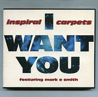INSPIRAL CARPETS - I Want You