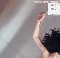 PLACEBO - Bruise Pristine