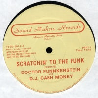 DOCTOR FUNNKENSTEIN AND D.J CASH MONEY - Scratchin' To The Funk