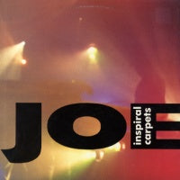 INSPIRAL CARPETS - Joe