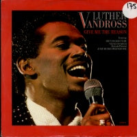 LUTHER VANDROSS - Give Me The Reason / Never Too Much