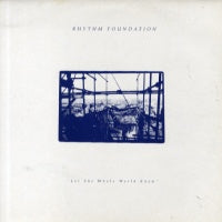 RHYTHM FOUNDATION - Let The Whole World Know