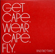 GET CAPE. WEAR CAPE. FLY - Find The Time