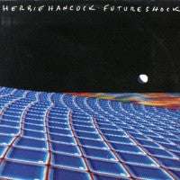 HERBIE HANCOCK - Future Shock