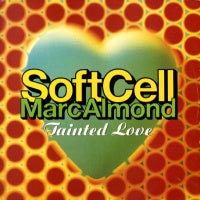 SOFT CELL - Tainted Love '91