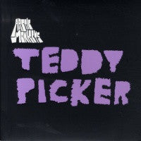 ARCTIC MONKEYS - Teddy Picker