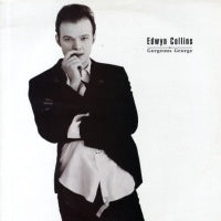 EDWYN COLLINS - Gorgeous George
