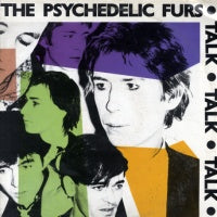 PSYCHEDELIC FURS - Talk Talk Talk