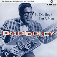BO DIDDLEY - Bo Diddley / I'm A Man