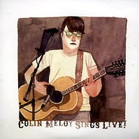 COLIN MELOY - Sings Live!