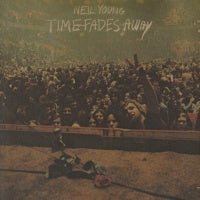 NEIL YOUNG - Time Fades Away