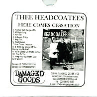 THEE HEADCOATEES - Here Comes The Cessation