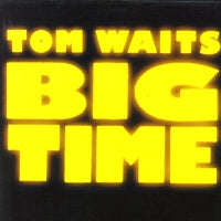 TOM WAITS - Big Time