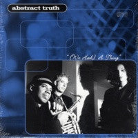 ABSTRACT TRUTH - (We Had) A Thing