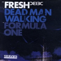 FRESH - Dead Man Walking / Formula One