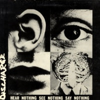 DISCHARGE - Hear Nothing See Nothing Say Nothing