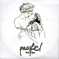 PACIFIC - Hot Lips