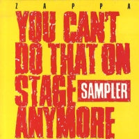 FRANK ZAPPA - You Can't Do That On Stage Anymore