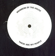 MEMBERS OF THE HOUSE - These Are My People