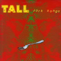 TALL DWARFS - Fork Songs