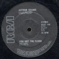 ARTHUR ADAMS - You Got The Floor / Stay With Me Tonight