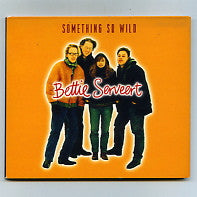BETTIE SERVEERT - Something So Wild