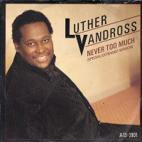 LUTHER VANDROSS - Never Too Much