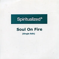 SPIRITUALIZED - Soul On Fire