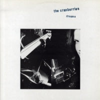THE CRANBERRIES - Dreams