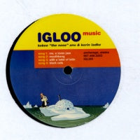 KOKEE "THE NOSE" ANU & KORIN LADKE - IGLOO #1