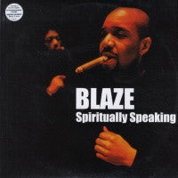 BLAZE - Spiritually Speaking