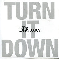 THE DRAYTONES - Turn It Down