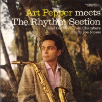 ART PEPPER - Art Pepper Meets The Rhythm Section
