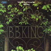 B.B. KING  - To Know You Is To Love You