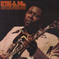 BOBBY BLAND & B.B. KING - Together Again...Live