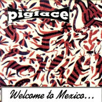 PIGFACE - Welcome To Mexico...Asshole
