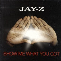 JAY-Z - Show Me What You Got